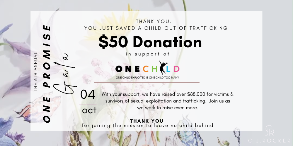 $50 DONATION - THE 2025 C.J.ROCKER One Promise FUNDRAISER GALA