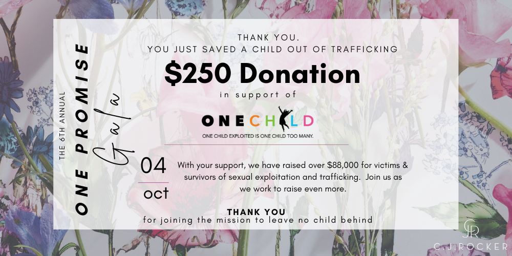 $250 DONATION - THE 2025 C.J.ROCKER One Promise FUNDRAISER GALA