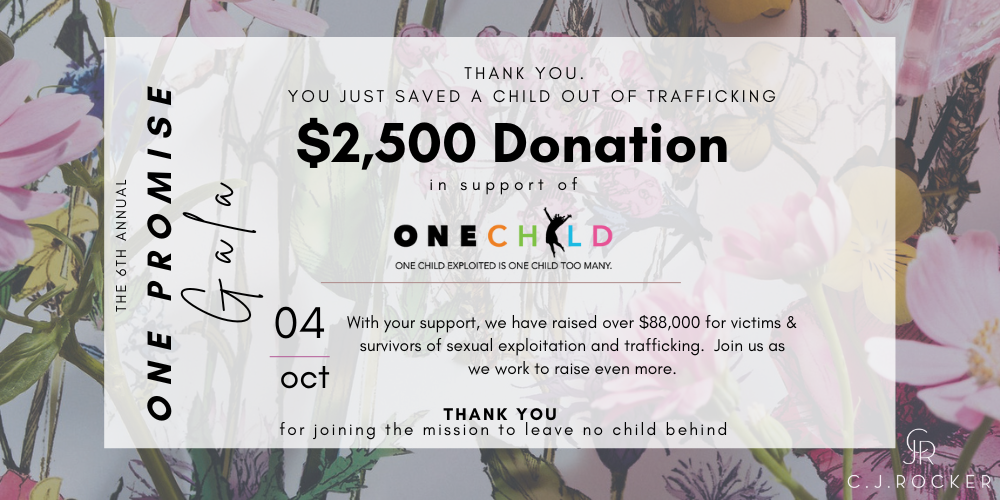 $2,500 DONATION - THE 2025 C.J.ROCKER One Promise FUNDRAISER GALA